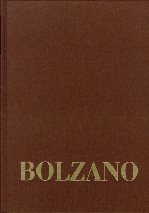 Bernard Bolzano Gesamtausgabe / Reihe III: Briefwechsel. Band 1,2: Briefe an die Familie 1837-1840 von Berg,  Jan, Bolzano,  Bernard, Kambartel,  Friedrich, Louzil,  Jaromír, Morscher,  Edgar, Rootselaar,  Bob van, Schenkel,  Peter Michael, Winter,  Eduard