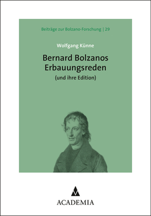 Bernard Bolzanos Erbauungsreden (und ihre Edition) von Künne,  Wolfgang