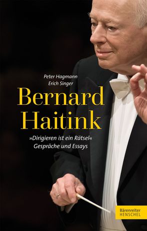 Bernard Haitink von Hagmann,  Peter, Singer,  Erich