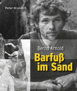 Bernd Arnold. Barfuß im Sand von Brunnert,  Peter