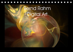 Bernd Rahm Digital Art (Tischkalender 2022 DIN A5 quer) von Rahm,  Bernd