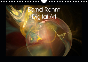 Bernd Rahm Digital Art (Wandkalender 2020 DIN A4 quer) von Rahm,  Bernd