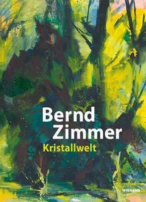 Bernd Zimmer. Kristallwelt von Grasskamp,  Walter, Küster,  Bernd, Schleif,  Nina, Wieczorek,  Gesa