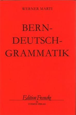 Berndeutsch-Grammatik von Marti,  Werner