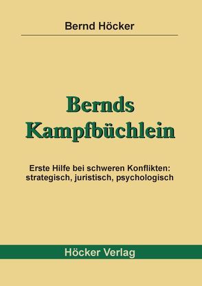 Bernds Kampfbüchlein von Höcker,  Bernd