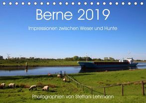 Berne 2019. Impressionen zwischen Weser und Hunte (Tischkalender 2019 DIN A5 quer) von Lehmann,  Steffani