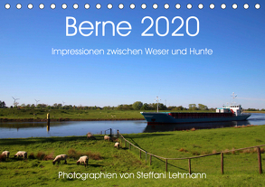 Berne 2020. Impressionen zwischen Weser und Hunte (Tischkalender 2020 DIN A5 quer) von Lehmann,  Steffani