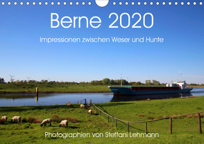 Berne 2020. Impressionen zwischen Weser und Hunte (Wandkalender 2020 DIN A4 quer) von Lehmann,  Steffani