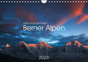 BERNER ALPEN – Natur und Landschaften (Wandkalender 2023 DIN A4 quer) von Koch,  Lucyna
