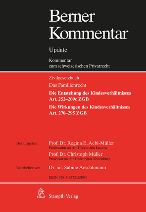 Kindesrecht, Art. 252-295 ZGB, Grundwerk inkl. 8. Ergänzungslieferung von Aebi-Müller,  Regina E, Müller,  Christoph