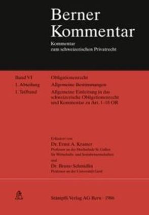 Berner Kommentar. Kommentar zum schweizerischen Privatrecht / Obligationenrecht: Die einzelnen Vertragsverhältnisse, Gesellschaftsrecht, Wertpapierrecht, Art. 363-1186 / Obligationenrecht. Allgemeine Bestimmungen. Art. 1-183 von Becker,  Hermann, Gmür,  Max, Kramer,  Ernst, Meier-Hayoz,  A, Schmidlin,  Bruno