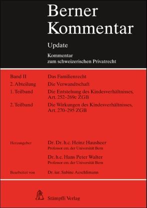 Berner Kommentar Update – Kindsrecht, Art. 252-295 ZGB von Hausheer,  Heinz, Walter,  Hans Peter