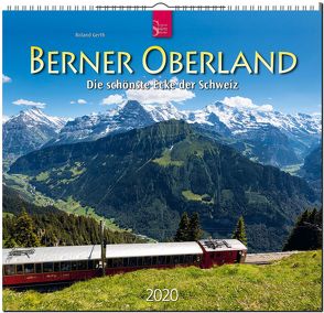 Berner Oberland – Die schönste Ecke der Schweiz von Gerth,  Roland