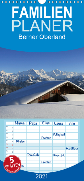 Berner Oberland – Familienplaner hoch (Wandkalender 2021 , 21 cm x 45 cm, hoch) von André-Huber / www.swissmountainview.ch,  Franziska