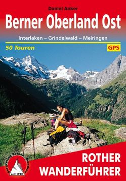 Berner Oberland Ost (E-Book) von Anker,  Daniel