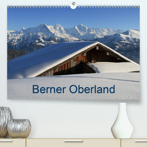Berner Oberland (Premium, hochwertiger DIN A2 Wandkalender 2020, Kunstdruck in Hochglanz) von André-Huber / www.swissmountainview.ch,  Franziska