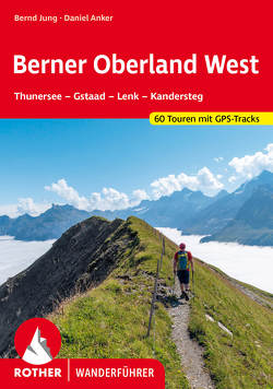 Berner Oberland West von Anker,  Daniel, Jung,  Bernd