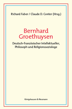 Bernhard Groethuysen von Conter,  Claude D., Faber,  Richard