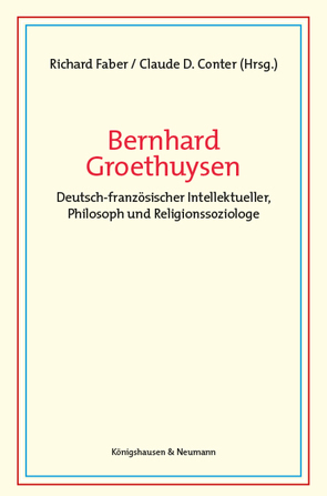 Bernhard Groethuysen von Conter,  Claude D., Faber,  Richard
