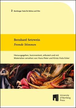 Bernhard Setzwein Fremde Stimmern von Ecker,  Hans-Peter, Ecker,  Kirsta Viola