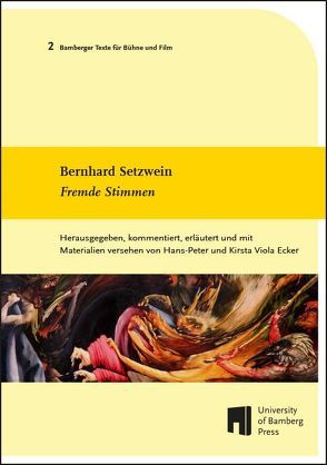 Bernhard Setzwein Fremde Stimmern von Ecker,  Hans-Peter, Ecker,  Kirsta Viola