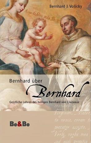 Bernhard über Bernhard von Thurn,  Athanasius, Vosicky,  Bernhard, Wallner,  Karl Josef