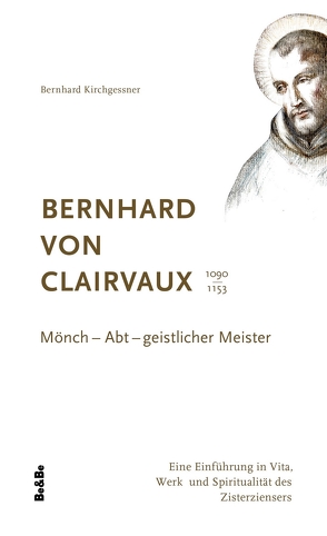 Bernhard von Clairvaux 1090-1153 von Kirchgessner,  Bernhard