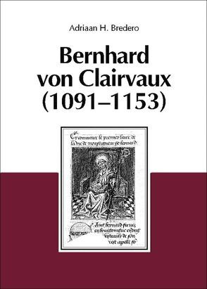 Bernhard von Clairvaux (1091-1153) von Bredero,  Adriaan H., Köpf,  Ulrich, Pistorius,  Ad