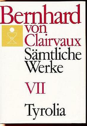 Bernhard von Clairvaux. Sämtliche Werke / Bernhard von Clairvaux. Sämtliche Werke, Bd. VII von Bernhard von Clairvaux, Winkler,  Gerhard B