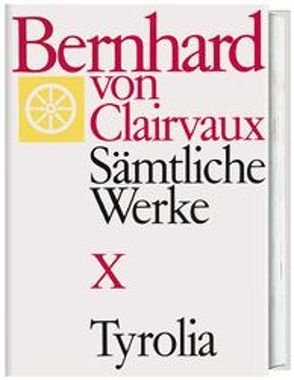 Bernhard von Clairvaux. Sämtliche Werke / Bernhard von Clairvaux. Sämtliche Werke, Bd. X von Bernhard von Clairvaux, Winkler,  Gerhard B