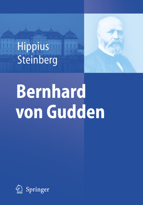 Bernhard von Gudden von Hippius,  Hanns, Steinberg,  Reinhard