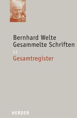 Gesamtregister zu den Abteilungen I bis V von Bohlen,  Stephanie, Casper,  Bernhard, Enders,  Markus, Feige,  Ingeborg, Hofer,  Peter, Hünermann,  Peter, Kienzler,  Klaus, Kirsten,  Elke, Ruff,  Gerhard, Wenzler,  Ludwig, Zaborowski,  Holger