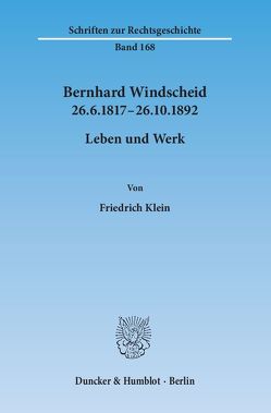 Bernhard Windscheid 26.6.1817–26.10.1892. von Klein,  Friedrich