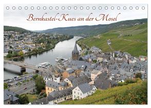 Bernkastel-Kues an der Mosel (Tischkalender 2024 DIN A5 quer), CALVENDO Monatskalender von Sabel,  Jörg