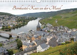 Bernkastel-Kues an der Mosel (Wandkalender 2018 DIN A4 quer) von Sabel,  Jörg