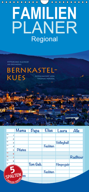 BERNKASTEL-KUES – Familienplaner hoch (Wandkalender 2019 , 21 cm x 45 cm, hoch) von Herzog,  Thomas, www.bild-erzaehler.com