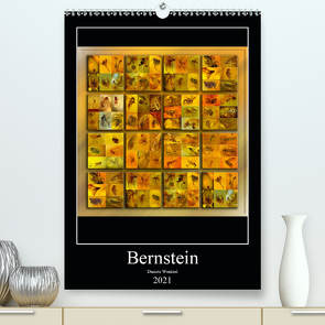 Bernstein (Premium, hochwertiger DIN A2 Wandkalender 2021, Kunstdruck in Hochglanz) von Wentzel,  Danuta