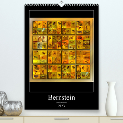 Bernstein (Premium, hochwertiger DIN A2 Wandkalender 2023, Kunstdruck in Hochglanz) von Wentzel,  Danuta