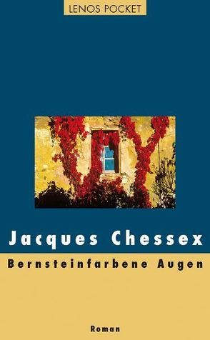 Bernsteinfarbene Augen von Chessex,  Jacques, Schwander,  Marcel