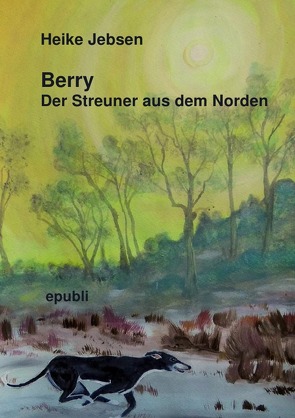 Berry Der Streuner aus dem Norden von Jebsen,  Heike