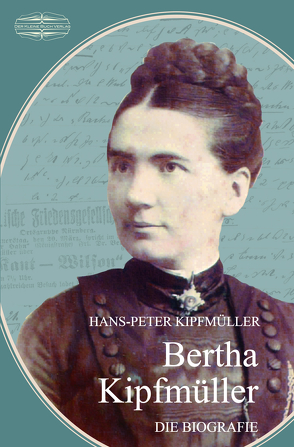 Bertha Kipfmüller von Hans-Peter,  Kipfmüller