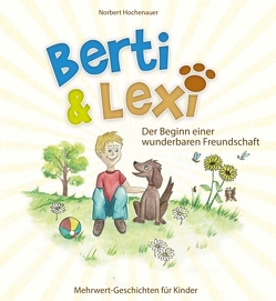 Berti & Lexi von Hochenauer,  Norbert