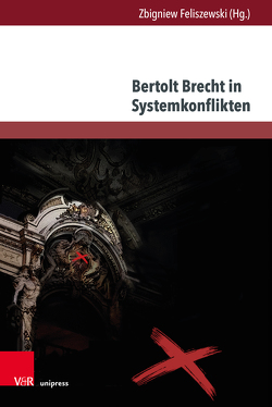 Bertolt Brecht in Systemkonflikten von Feliszewski,  Zbigniew