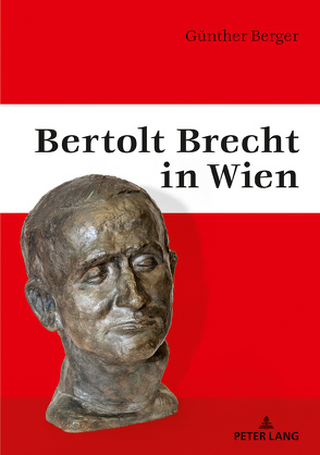 Bertolt Brecht in Wien von Berger,  Günther
