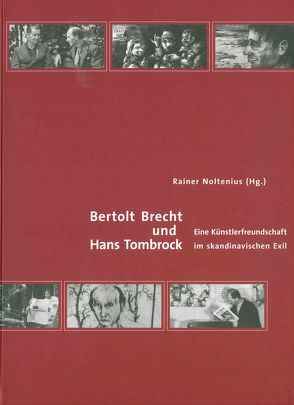 Bertolt Brecht und Hans Tombrock von Noltenius,  Rainer