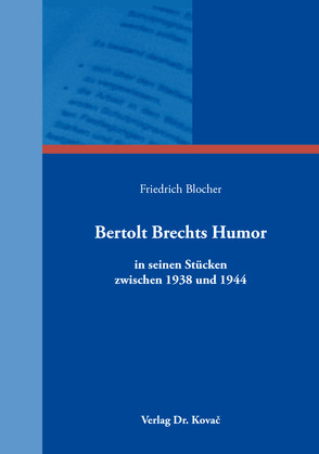Bertolt Brechts Humor von Blocher,  Friedrich