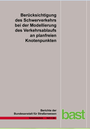 Berücksichtigung des Schwerverkehrs bei der Modellierung des Verkehrsablaufs an planfreien Knotenpunkten von Geistefeldt,  J, Sievers,  A