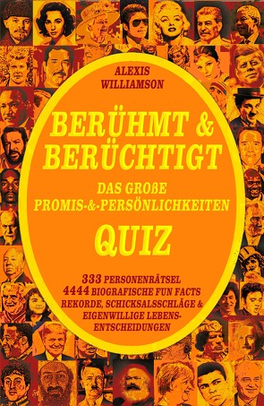 Berühmt & Berüchtigt: Das Große Promis-&-Persönlichkeiten Quiz von Williamson,  Alexis