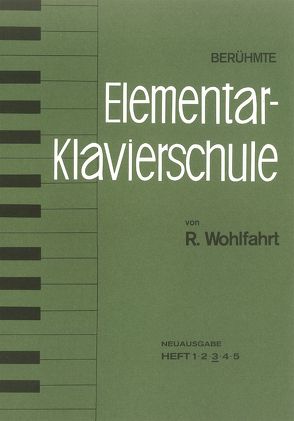 Berühmte Elementar-Klavierschule von Heller,  Ernst, Wohlfahrt,  Robert