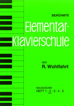 Berühmte Elementar-Klavierschule von Heller,  Ernst, Wohlfahrt,  Robert